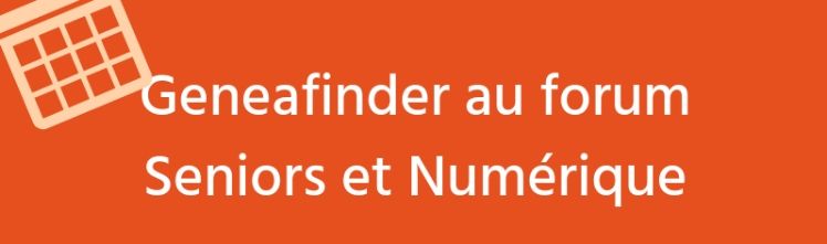 Geneafinder et la 6ème édition du salon Seniors et Numérique