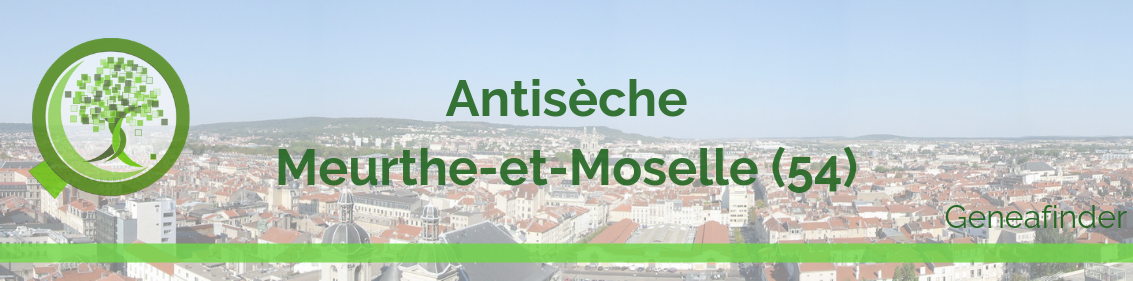 Antisèche de la Meurthe-et-Moselle (54): généalogie et histoires d'ancêtres