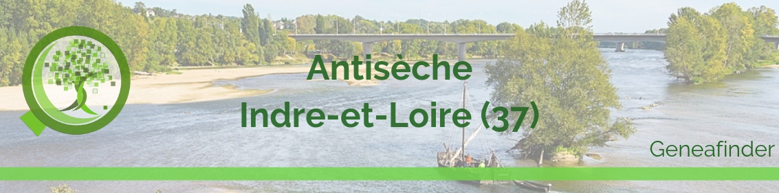 Antisèche de l’Indre-et-Loire (37): généalogie et histoires d’ancêtres