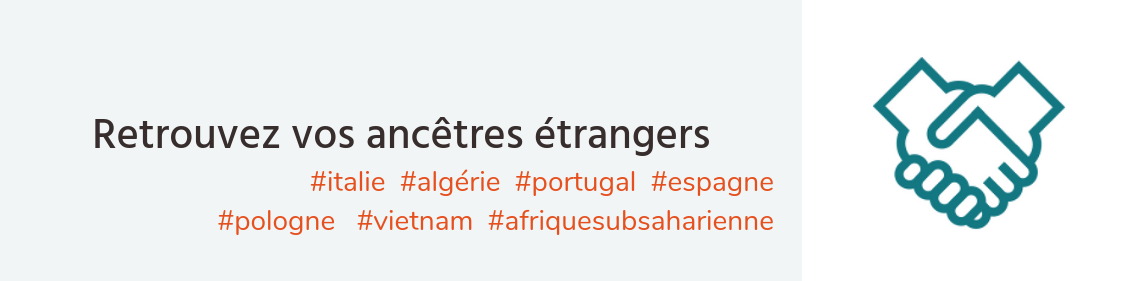 Antisèche généalogie - Retrouvez vos ancêtres étrangers