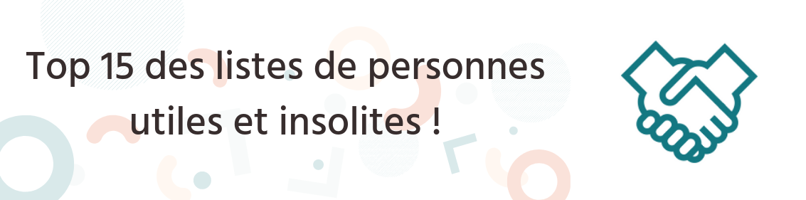 Top 15 des listes de personnes - utiles et insolites !