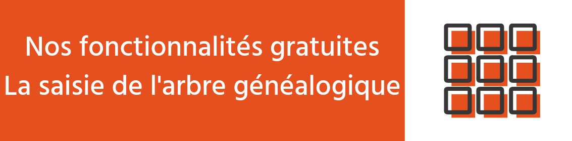 Nos fonctionnalités gratuites : la saisie de l’arbre généalogique